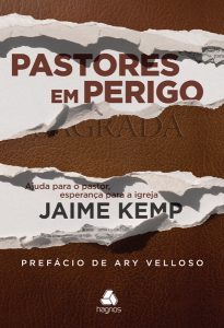 Pastores em perigo – Jaime Kemp