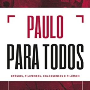 Paulo para todos: Cartas da prisão (N. T. Wright)