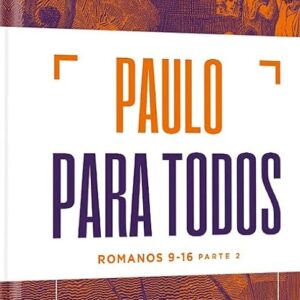 Paulo para todos: Romanos 9-16 (N.T. Wright)