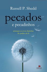 Pecados e pecadinhos (Russell P. Shedd)